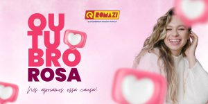 Romazi - Sua energia nossa marca Outubro rosa: a Romazi apoia essa causa!  