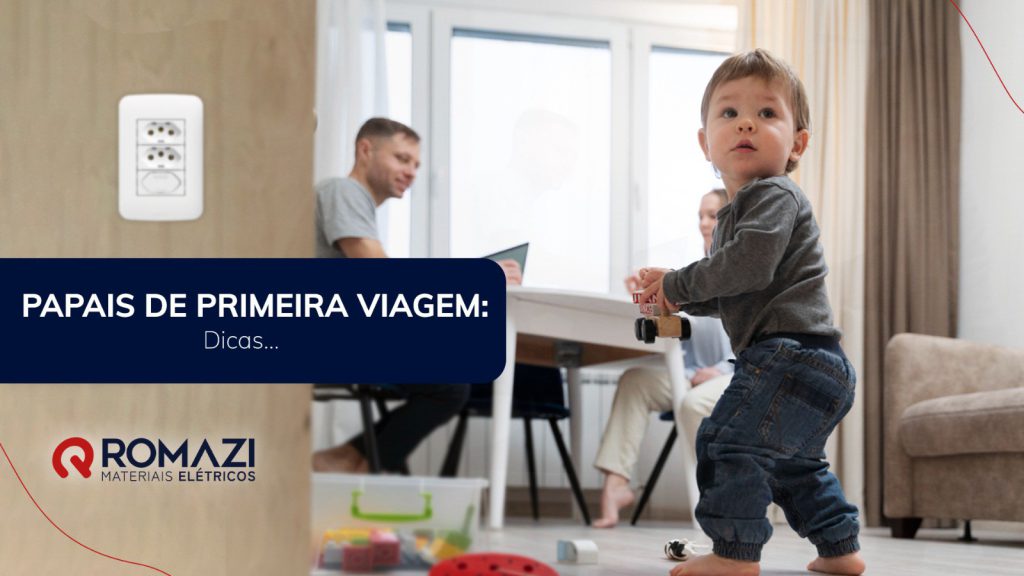 Romazi - Sua energia nossa marca Dicas de segurança elétrica para pais de primeira viagem  